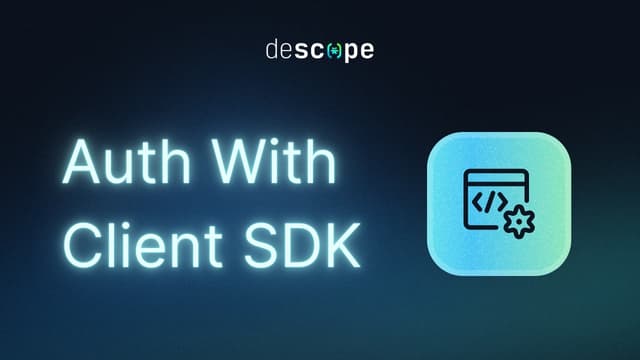 Descope Documentation Overview | Descope Documentation