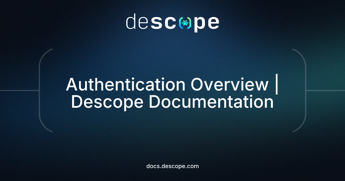 Authentication Overview | Descope Documentation