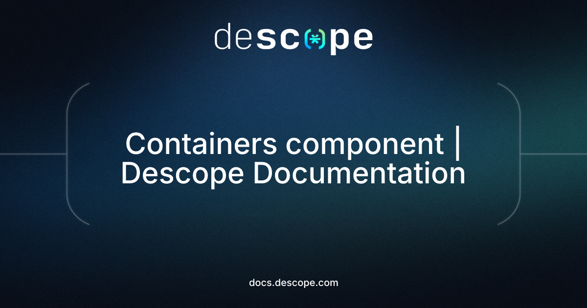 Containers component | Descope Documentation