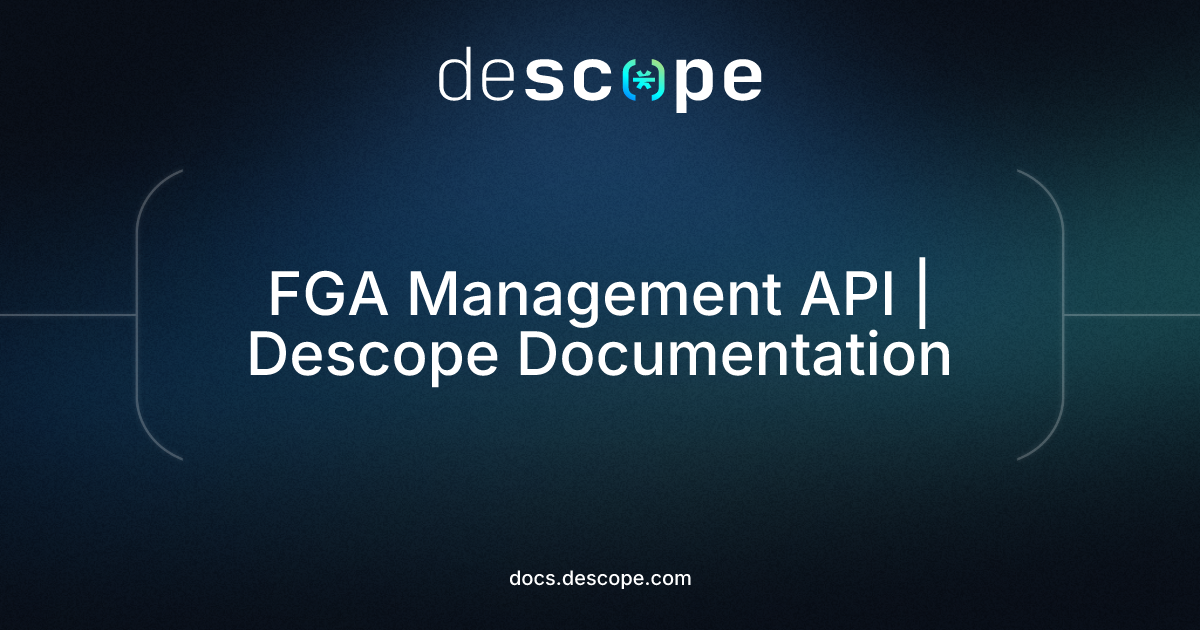FGA Management API | Descope Documentation