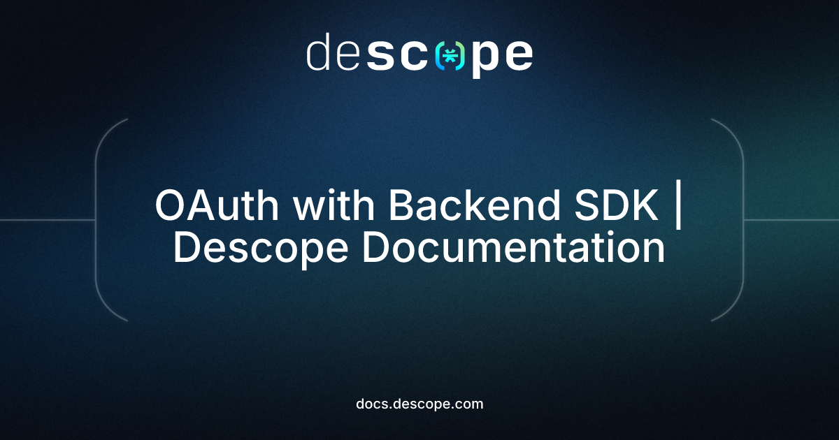 OAuth with Backend SDK | Descope Documentation