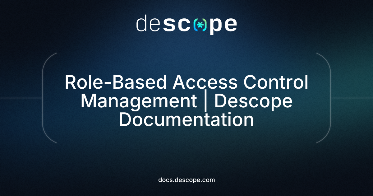 Role-Based Access Control Management | Descope Documentation
