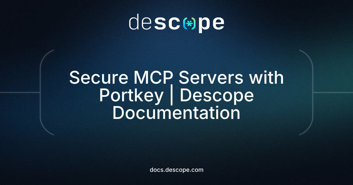 Secure MCP Servers with Portkey | Descope Documentation