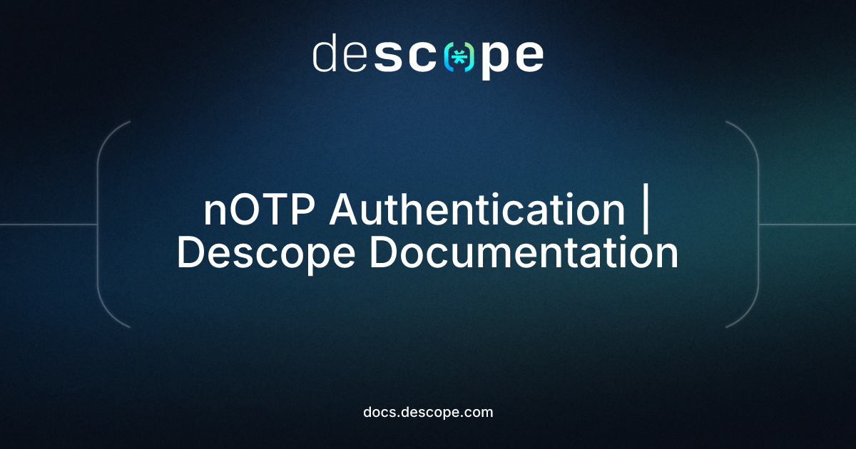 nOTP Authentication | Descope Documentation